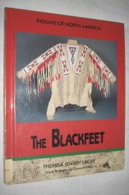 THE BLACKFEET . INDIANS OF NORTH AMERICA（黑脚 . 北美洲的印第安人族群）