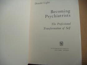 Becoming Psychiatrists : The professional Transformation of Self 《成为心理学家之路》英文原版 16开 厚本