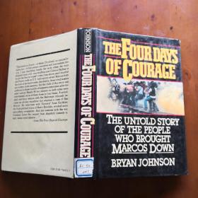 The Four Days of Courage: The Untold Story of the People Who Brought Marcos Down （《四个英勇的日子：推翻马科斯的人们那些不为人知的故事》 英文原版 精装好品）