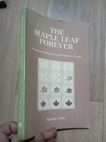 the maple leaf forever essays on nationalism and politics in canada  (ramsay cook签名)