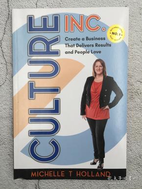 Culture Inc.: Create a Business That Delivers Results and People Love