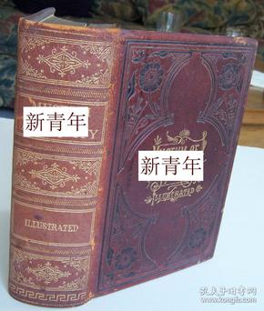 稀缺，极其珍贵《 3000年的文学和精美艺术- 古代生活工作，娱乐，习俗，宫殿等描述 》 刻板画与大量版画插图 ，约1884年出版