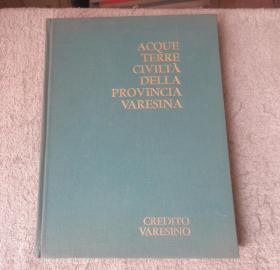 Acque Terre Civiltà Della Provincia Varesina（布面精装 外文原版老摄影画册）