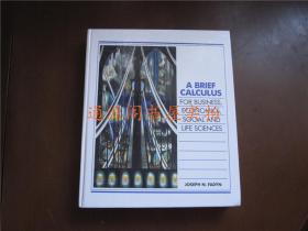 英文原版：A BRIEF CALCULUS--FOR BUSINESS ECONOMICS,SOCIALAND LIFE SCIENCES（精装，没有印章字迹勾划）