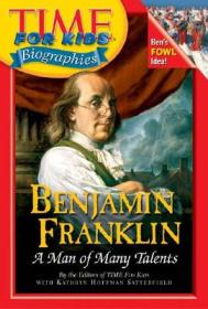 Time For Kids: Benjamin Franklin[《时代》杂志儿童读物：本杰明·富兰克林]
