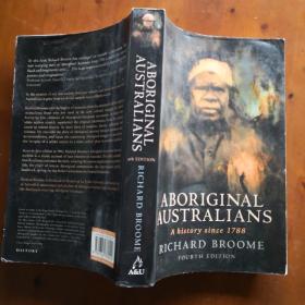 Aboriginal Australians: A history since 1788 （《澳大利亚土著：1788年以来的历史》英文原版 第四版）