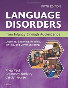 Language Disorders from Infancy through Adolescence 英文原版 从婴儿期到青春期的语言障碍