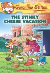Geronimo Stilton #57: The Stinky Cheese Vacation老鼠记者 #57 臭奶酪旅程