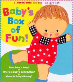现货 Baby's Box of Fun (Boxed Set):A Karen Katz Lift-the-Flap Gift Set:Where Is Baby's Bellybutton?;Where Is Baby's Mommy?:Toes, Ears, & Nose!
