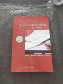 Teacher-Researchers at work 【工作中的教师研究人员】英文原版书 书品如图 避免争议
