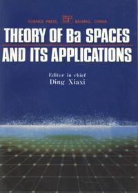 Theory of Ba Spaces and Its Applications