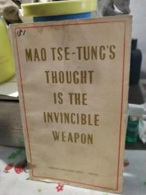 Mao Tse-Tungs thought is the invincible weapon