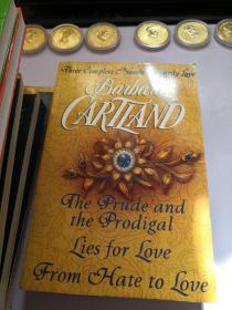 Three Complete Novels of Courtly Love: The Prude and the Prodigal / Lies for Love /From Hate to Love