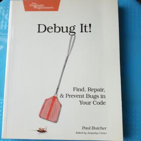 Debug It! : Find, Repair and Prevent Bugs in Your Code 【软件调试修炼之道】英文原版