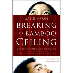 Breaking the Bamboo Ceiling：Career Strategies for Asians