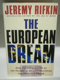 The European Dream：How Europe's Vision of The Future is Quietly Eclipsing The American Dream by Jeremy Rifkin （欧洲研究）英文原版书