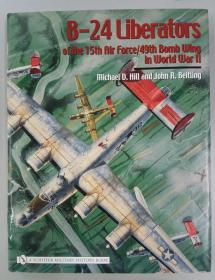 B-24 Liberators of the 15th Air Force/49th Bomb Wing15 第二次世界大战美国第15航空军的B-24解放者