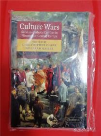 Culture Wars: Secular-Catholic Conflict in Nineteenth-Century Europe （文化战争：19世纪欧洲世俗化与天主教之冲突）研究文集