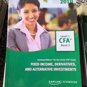 CFA:FIXED INCOME DERIVATIVES AND ALTERNATIVE INVESTMENTS(Book5)