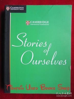 Stories of Ourselves: The University of Cambridge International Examinations Anthology of Stories in English（货号TJ）