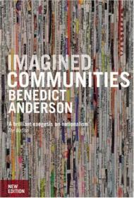 Imagined Communities：Reflections on the Origin and Spread of Nationalism, Revised Edition