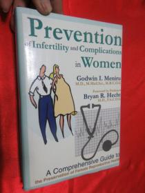 Prevention of Infertility and Complications in Women （小16开，精装） 【详见图】