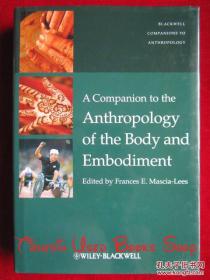 A Companion to the Anthropology of the Body and Embodiment（货号TJ）身体与化身的人类学指南