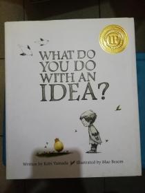 WHA DO YOU DO WITH AN IDEA?【你有什么想法？】