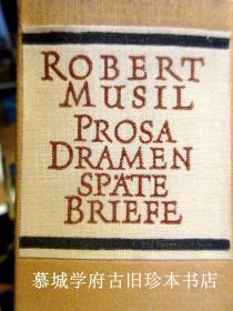 德国现代现代主义大师《罗伯特·穆齐尔文集》之一《小说、散文、戏剧与书信》一冊（全），含《三个女人》、《学生托乐思的迷惘》等 ROBERT MUSIL: GESAMMELTE WERKE IN EINZELAUSGABE - PROSA, DRAMEN & SPÄTE BRIEFE 名家REBHUHN设计封面
