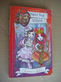 EVER AFTER HIGH,NEXT TOP VILLAIN (A school story)