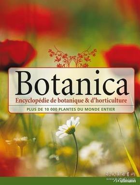 Botanica : Encyclopédie de botanique et d'horticulture, plus de 10 000 plantes du monde entier（法文版）