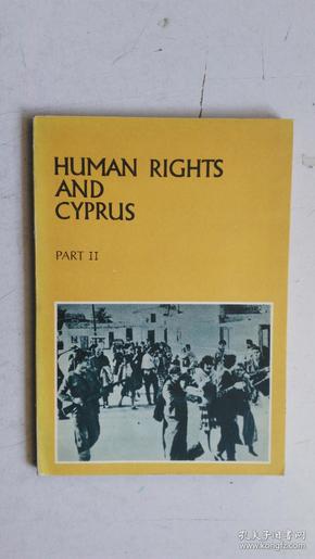 Human rights and Cyprus : Greek violations of the human rights of the Turkish community, 1963-1975   人权与塞浦路斯第二部分