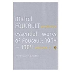 Aesthetics, Method, and Epistemology: Essential Works of Foucault 1954-1984