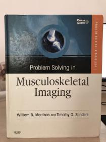 Problem Solving in Musculoskeletal Imaging with CD-ROM肌肉骨骼影像疑问解答