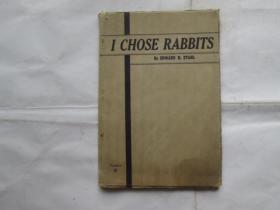 I CHOSE  RABBITS