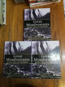 Great Misadventures: Bad Ideas That Led to Big Disasters（Volume Two: Science and Technology；Volume one: EXPLORATION AND ADVENTURE; Volume FOUR: SOCIETY）3本合售