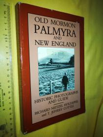 英文原版 大开本 Old Mormon Palmyra and New England: Historic Photographs and Guide