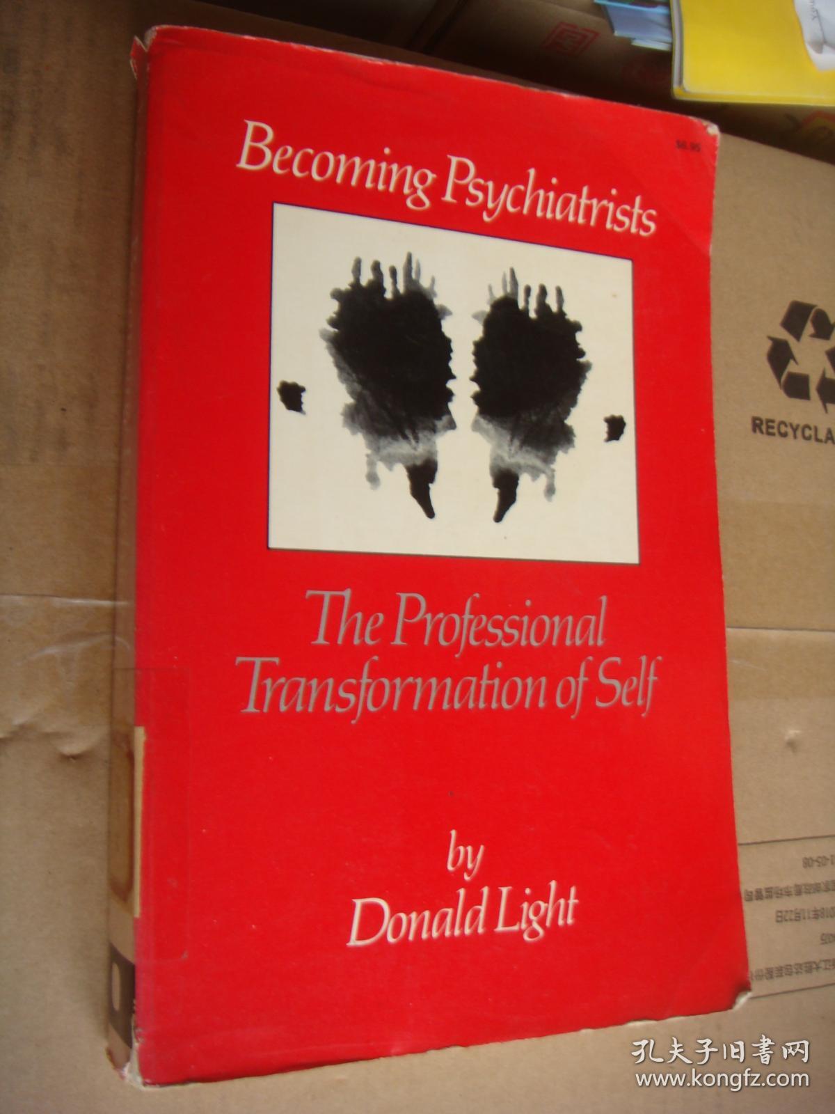 Becoming Psychiatrists : The professional Transformation of Self 《成为心理学家之路》英文原版 16开 厚本