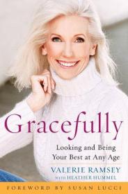 Gracefully:LookingandBeingYourBestatAnyAge