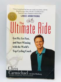 The Ultimate Ride: Get Fit, Get Fast, and Start Winning with the World's Top Cycling Coach 英文原版《终极骑行：适应，快速，并开始赢得世界顶级自行车教练》