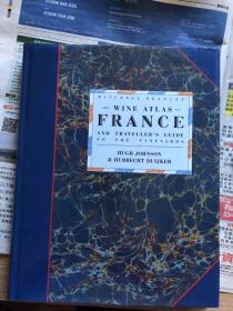 The Wine Atlas France and Traveller's Guide to the Vineyard
