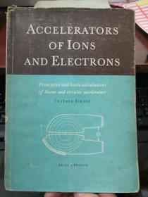 ACCELERATORS OF IONS AND ELECTRONS（货号：H166）