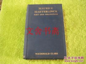 【正版原版现货】MAURICE MAETERLINCK POET AND PHLOSOPHER 英文原版 精装
