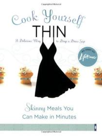 Cook Yourself Thin: Skinny Meals You Can Make in Minutes (Voice