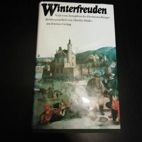 Winterfreuden. Texte von Xenophon bis Hermann Burger, hrg von Martin Müller <冬日乐事>（诗歌、散文） 德语原版精装 多插图