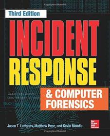 Incident Response & Computer Forensics 3e 英文原版  计算机取证：应急响应精要 网络信息与计算机安全丛书：计算机取证技术