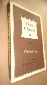 Christopher Fry - Venus Observed 英国现代著名戏剧家克里斯托弗·弗赖伊现代喜剧名作 -《维纳斯观察》1版1印 精装