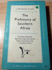 THE PREHISTORY OF SOUTHERN AFRICA BY J.DESMOND CLARK