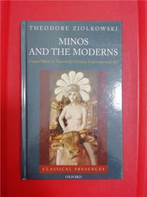 Minos and the Moderns: Cretan Myth in Twentieth-Century Literature and Art （米诺斯与现代派：二十世纪文学艺术中的克里特神话）