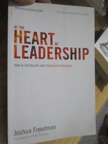 AT THE HEART OF LEADERSHIP How To Get Results With Emotional Intelligence领导力的核心是如何利用情商取得成果